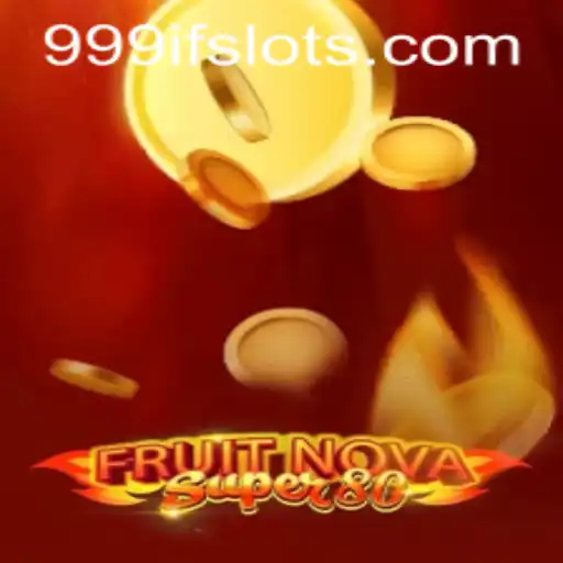 Discover the Thrills of FruitNovaSuper80: A Stylish Mix of Classic and Modern Gaming