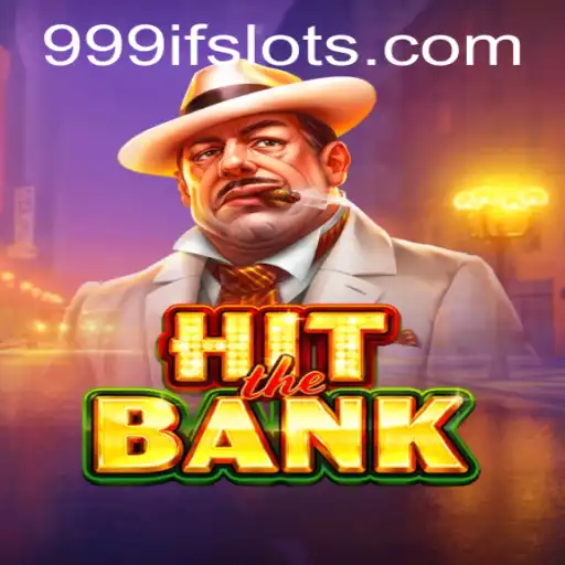 HitTheBank: A Thrilling Virtual Adventure with 999IF