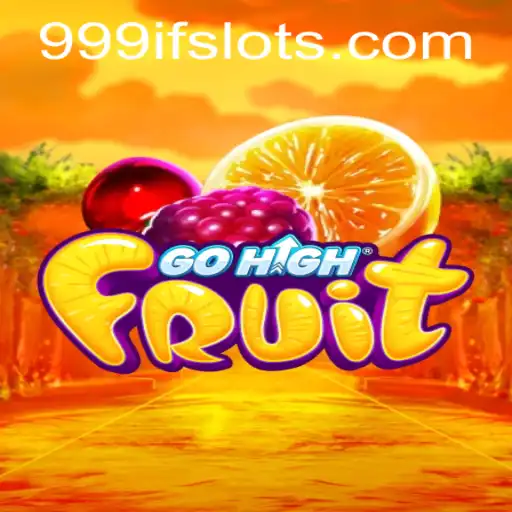 GoHighFruit: The Ultimate Gaming Sensation of 2023