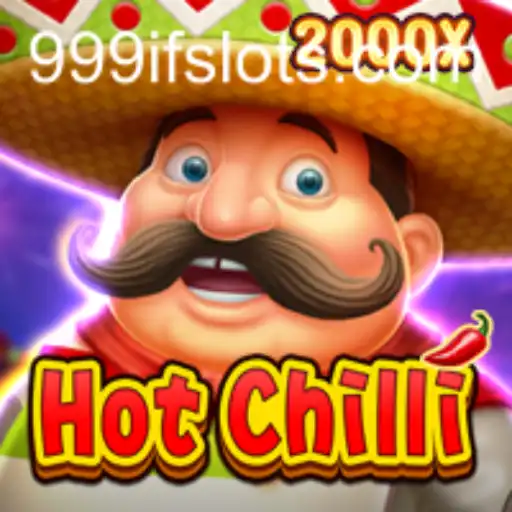 Exploring the Thrills and Strategy of HotChilli with a Twist: Introducing the 999IF Feature