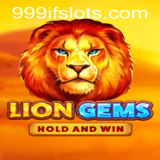 Exploring LionGems: A Gems-To-Riches Adventure Fueled by 999IF