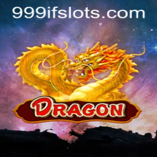 Enter the World of Dragon: An Immersive Journey with 999IF