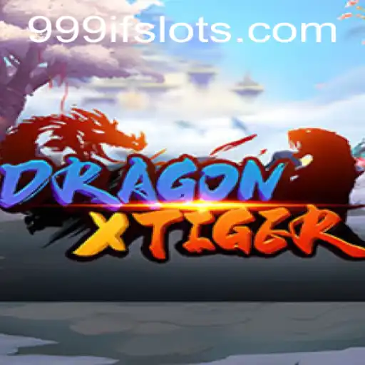 Explore the Exciting World of DragonXTiger: Unveiling the Magic of 999IF