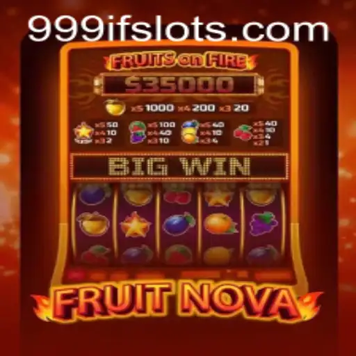 Discover the Exciting World of FruitNova and Master the Game with 999IF