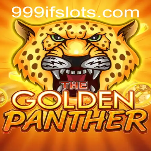 Unveiling the Thrill of GOLDENPANTHER: A New Era of Gaming with 999IF