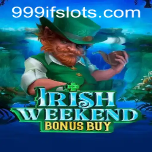 Discover the Thrills of IrishWeekendBonusBuy: A Game Like No Other