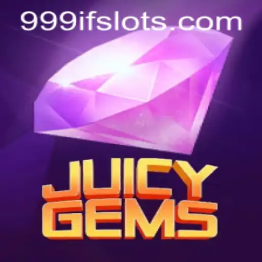 JuicyGems: An Entertaining Adventure in the World of 999IF