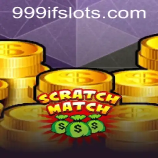 ScratchMatch: A Revolutionary Game Experience with 999IF