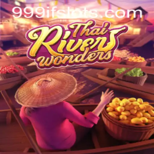 Exploring the Enchanting World of ThaiRiverWonders with 999IF